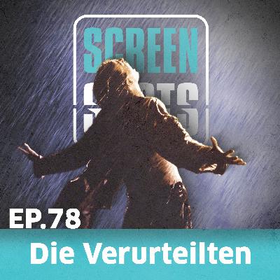 Ep. 78 - Die Verurteilten (1994) - Retrospektive