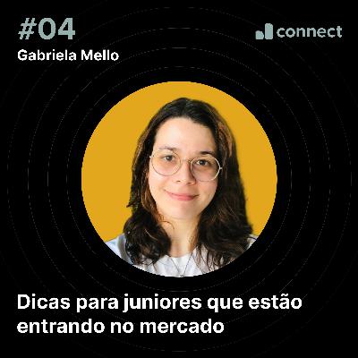 Designando Connect 04 | Dicas para juniores que estão entrando no mercado, com Gabriela Mello