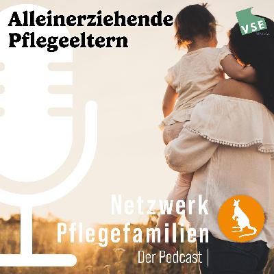 Alleinerziehende Pflegeeltern