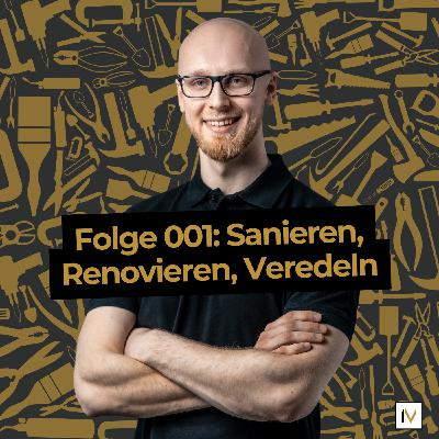 #001 Sanieren, Renovieren, Veredeln