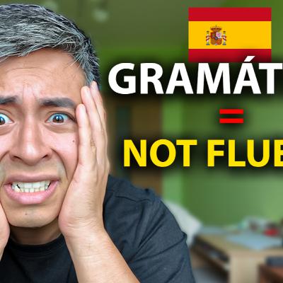 The Spanishacks Podcast #59 | Spanish Grammar Comes Last (the reason you're NOT FLUENT) The Spanishacks Podcast #59 | Spanish Grammar Comes Last (the reason you're NOT FLUENT)