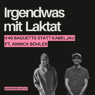 Baguette statt Kabeljau ft. Annick Böhler