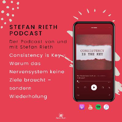 Consistency is Key - Warum das Nervensystem keine Ziele braucht – sondern Wiederholung Consistency is Key - Warum das Nervensystem keine Ziele braucht – sondern Wiederholung