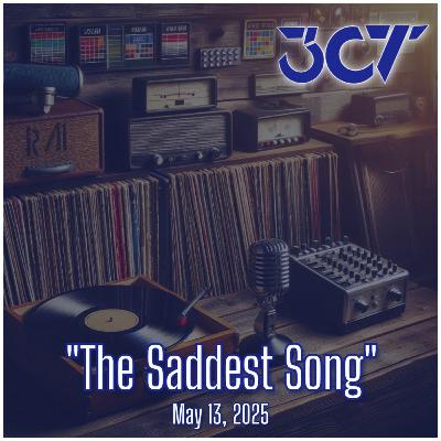 The Saddest Song - May 13, 2025