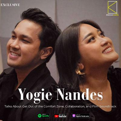 [Music] YOGIE NANDES Talks About Get Out of the Comfort Zone, Collaboration, and Film Soundtrack