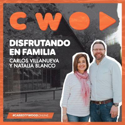 #CarrotyWoodOnline 🇪🇸 | Disfrutando En Familia - Carlos Villanueva y Natalia Blanco (Español)