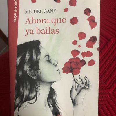 Ahora que ya bailas. Miguel Gane