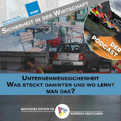 Sicherheit in der Wirtschaft - Unternehmenssicherheit – Was steckt dahinter und wo lernt man das?