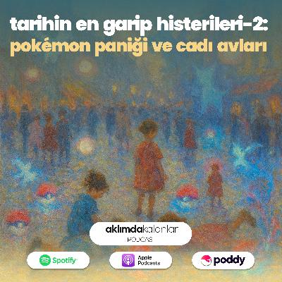 50 | Tarihin En Garip Histerileri 2: Pokémon Paniği ve Cadı Avları 50 | Tarihin En Garip Histerileri 2: Pokémon Paniği ve Cadı Avları