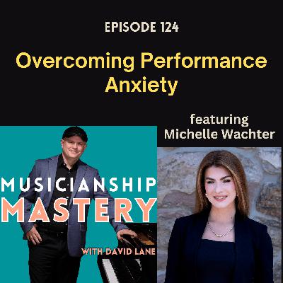 How to Play Music Confidently in Public (with Michelle Wachter)