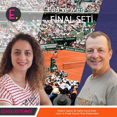 Roland Garros İlk Hafta Geniş Özeti, Çeyrek Final Eşleşmeleri