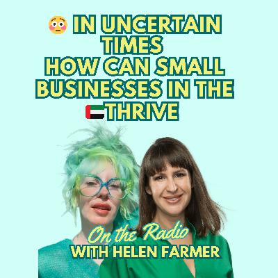 🇦🇪UNCERTAIN TIMES: HOW YOUR SMALL BIZ CAN THRIVE