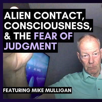 The Cost of Knowing: Alien Contact, Consciousness, and the Fear of Judgment 🟪 Ep 158