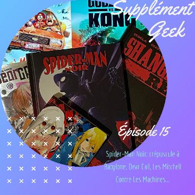 Spider-Man Noir : Crépuscule à Babylone, Dear Call, Les Mitchell Contre les Machines...