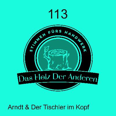 Arndt und der Tischler im Kopf