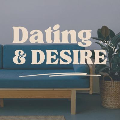 EP.01 You're Not Asking for Too Much: A Better Framework for Dating