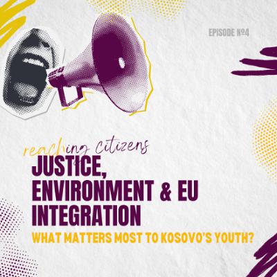 Justice, environment & EU integration – What matters most to Kosovo’s youth?