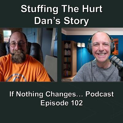 Stuffing The Hurt - Dan C. Story Stuffing The Hurt - Dan C. Story