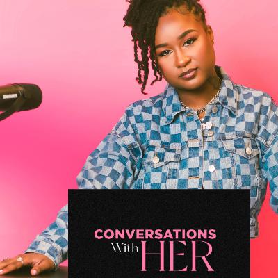 Conversations With HER Episode 4 | We're Not Really Strangers