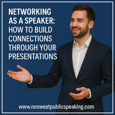 Networking as a Speaker: How to Build Connections Through Your Presentations mp3