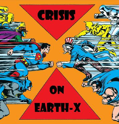 Re-Presenting: Crisis on Earth-X
