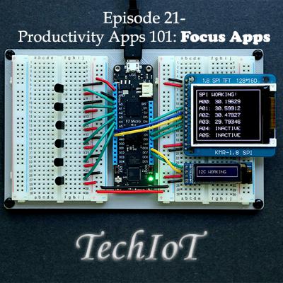 Episode 21 - Productivity Apps 101: Focus Apps