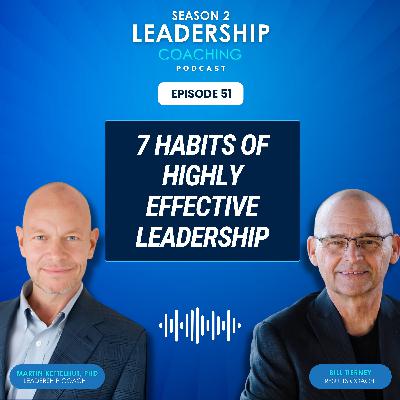 Episode 51: 7 Habits of Highly Effective Leadership