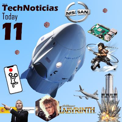 Programa 11 - Desde Nissan hasta el baño de la Crew Dragon Demo 2