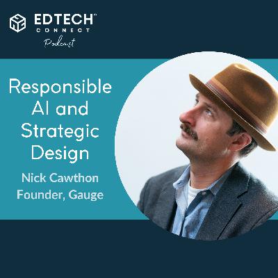 Nick Cawthon: Responsible AI and Strategic Design Nick Cawthon: Responsible AI and Strategic Design