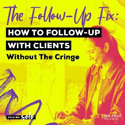 The Follow-Up Fix: How to Follow Up with Clients Without the Cringe The Follow-Up Fix: How to Follow Up with Clients Without the Cringe