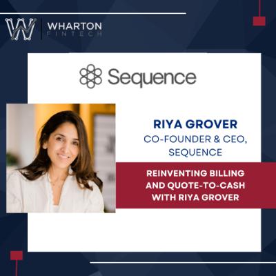 Reinventing Billing & Quote-to-cash with Sequence Cofounder & CEO, Riya Grover