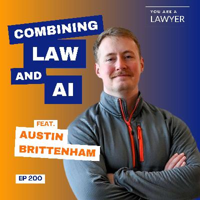 How to Combine Law and AI Without Losing Your Mind feat. Austin Brittenham