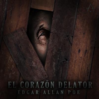 "El Corazón Delator" - Edgar Allan Poe