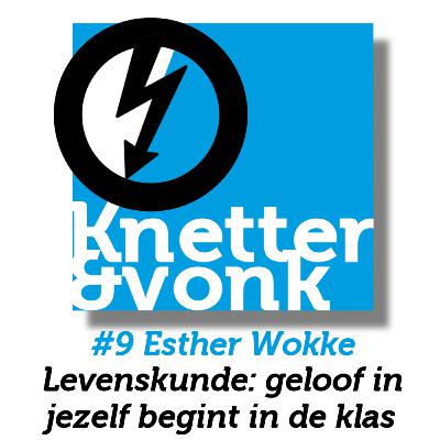 #9 Knetter & Vonk over levenskunde, geloofsystemen, veiligheid in de klas en geweld voorkomen. Met Esther Wokke.
