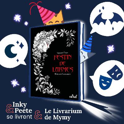 Le Livrarium de Mymy vous livre : Festin de Larmes, de Morgane Caussarieu et Vincent Tassy