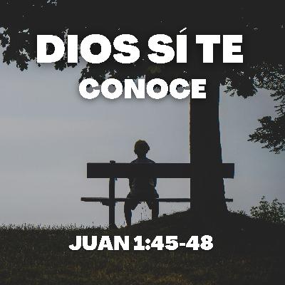 Dios Sí Te Conoce Dios Sí Te Conoce