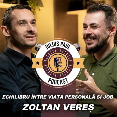 JP-Podcast #29 | Echilibru între viață personală și job | Zoltan Vereș