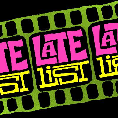 Late List Episode 0 Late List Episode 0