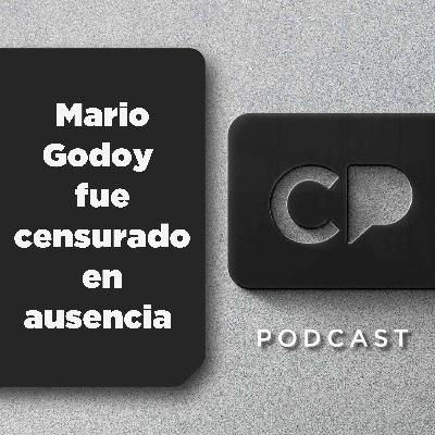19/FEB: Mario Godoy fue censurado en ausencia