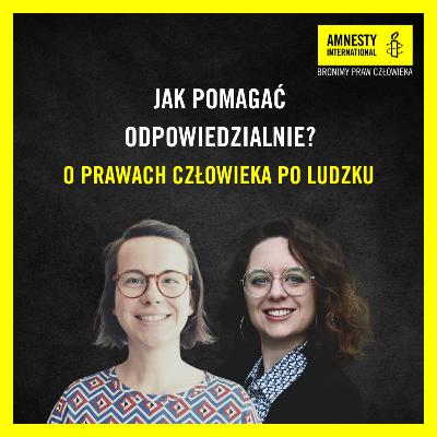 #28 Jak pomagać odpowiedzialnie? #28 Jak pomagać odpowiedzialnie?