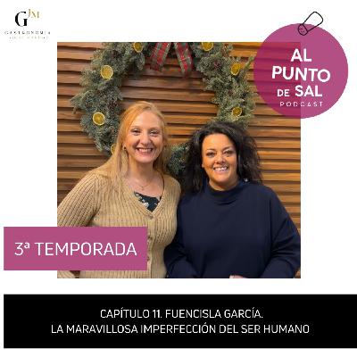 Fuencisla García. La maravillosa imperfección del ser humano Fuencisla García. La maravillosa imperfección del ser humano