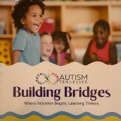 S7Ep10: Building Bridges - early signs of Autism