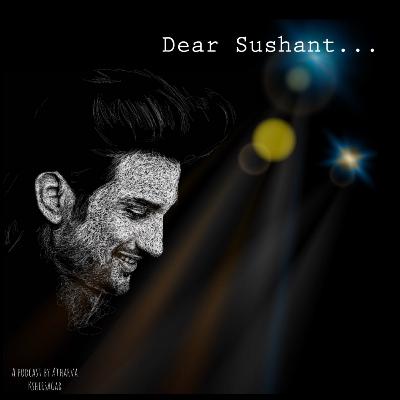 Dear Sushant Episode 1