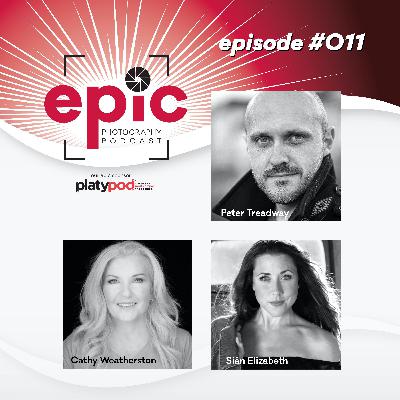 Episode 011 - Epic Photography Podcast