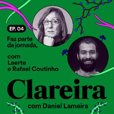 Faz parte da jornada, com Laerte e Rafael Coutinho #04