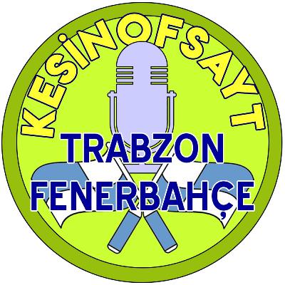 Kesinofsayt Podcast 075 - Trabzon - Fenerbahçe Kesinofsayt Podcast 075 - Trabzon - Fenerbahçe