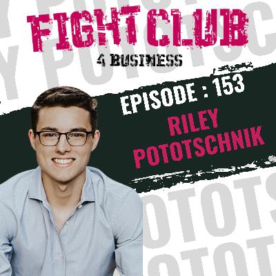 Ep 153 Riley Pototschnik Ep 153 Riley Pototschnik