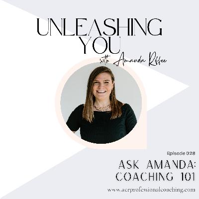 28. Ask Amanda: Coaching 101 28. Ask Amanda: Coaching 101
