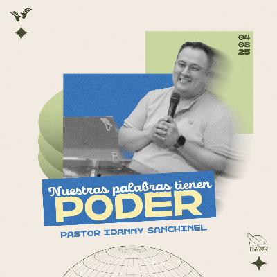 Nuestras Palabras Tienen Poder.4.08.2025