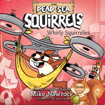 The Dead Sea Squirrels #6 - 'Whirly Squirrelies'